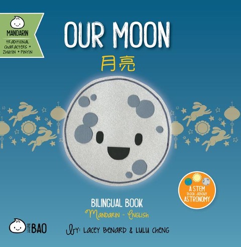 Our Moon (Traditional Mandarin-English Version): A Bilingual Book in English and Mandarin with Traditional Characters, Zhuyin, and Pinyin
