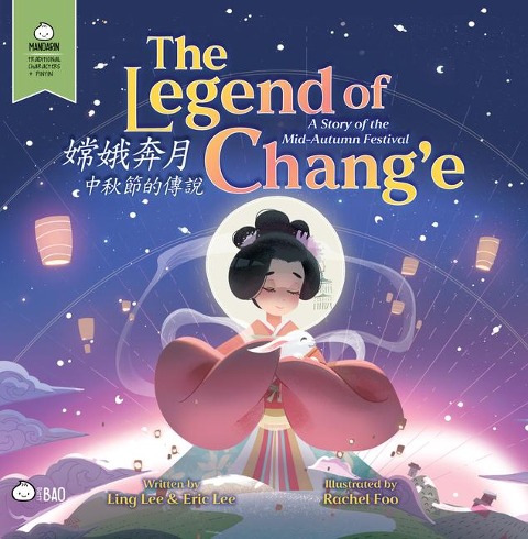 The Legend of Change (Traditional Mandarin-English Version): A Bilingual Book in English and Mandarin with Traditional Characters and Pinyin