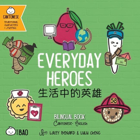Everyday Heroes (Cantonese-English Version): A Bilingual Book in English and Cantonese with Traditional Characters and Jyutping
