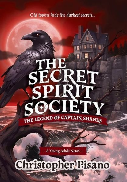 The Secret Spirit Society: The Legend of Captain Shanks