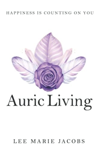 Auric Living Happiness Is Counting on You