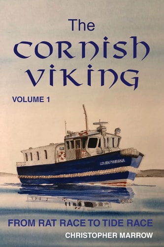 The Cornish Viking Volume 1: From Rat Race to Tide Race