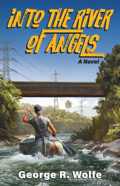 Into the River of Angels: A Novel