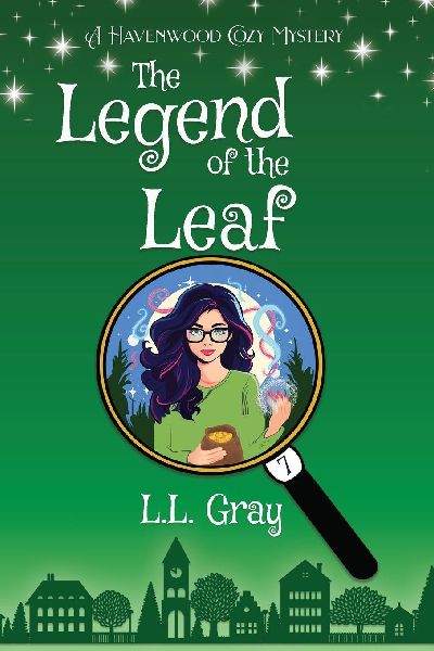 The Legend of the Leaf: A Havenwood Cozy Mystery