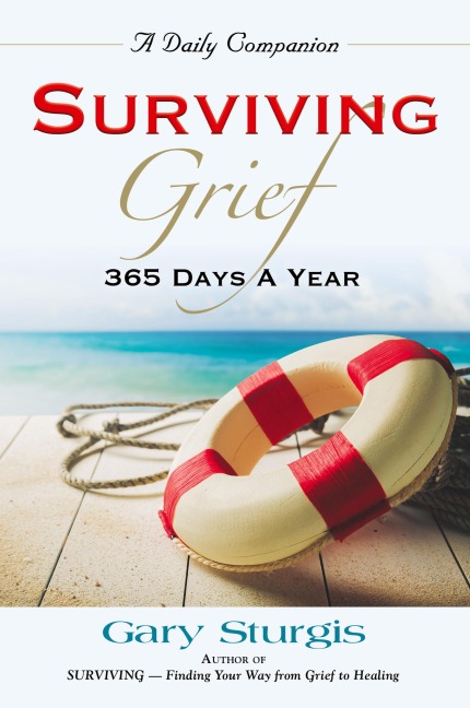 SURVIVING GRIEF: 365 Days a Year