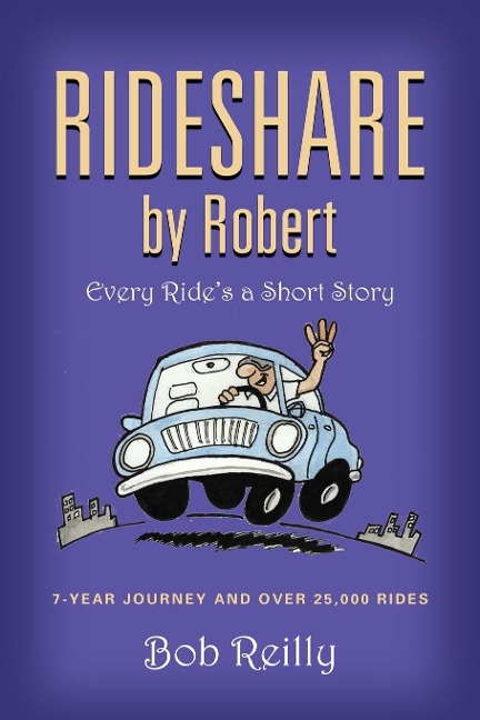 Rideshare by Robert: Every Rides a Short Story