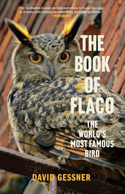 The Book of Flaco: The Worlds Most Famous Bird