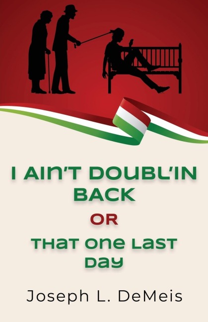 I AINT DOUBLIN BACK OR THAT ONE LAST DAY