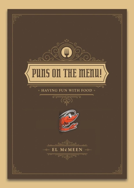 Puns on the Menu!: (Having Fun with Food)