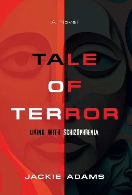 Tale of Terror: Living with Schizophrenia