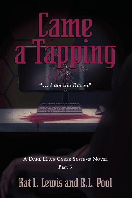Came a Tapping: ...I am the Raven