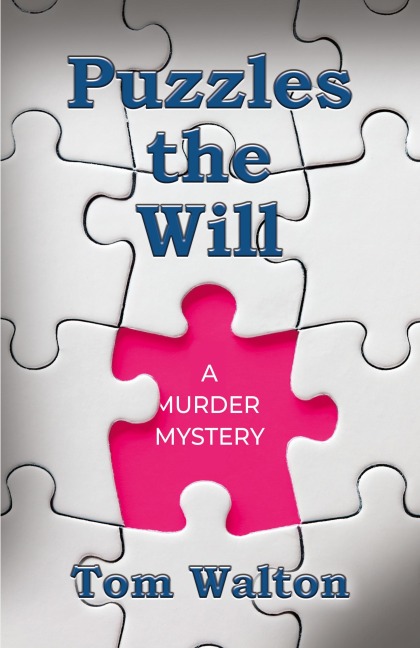 Puzzles The Will: A Murder Mystery