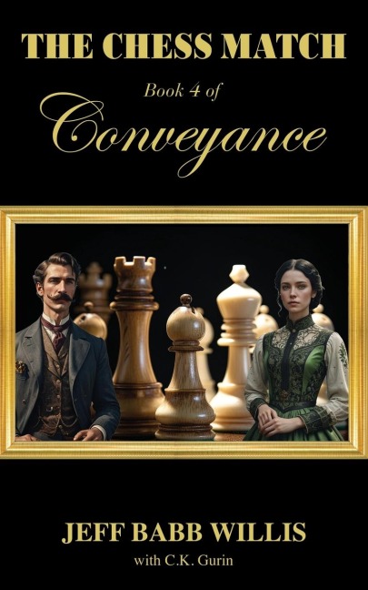 The Chess Match: Book Four of Conveyance