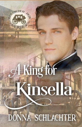 A King for Kinsella Mail Order Papa Series
