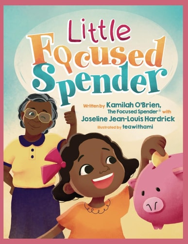 Little Focused Spender A Tale of Money Wisdom for Young Minds