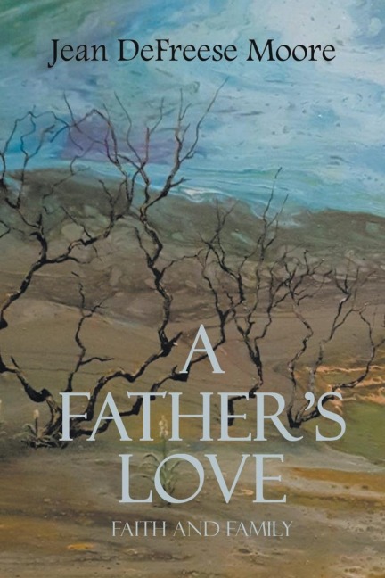 A Fathers Love: Faith and Family