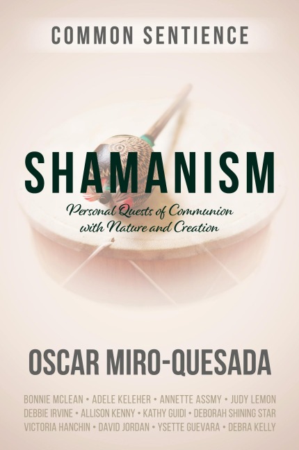 Shamanism: Personal Quests of Communion with Nature and Creation