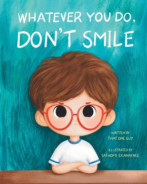 Whatever You Do, Dont Smile