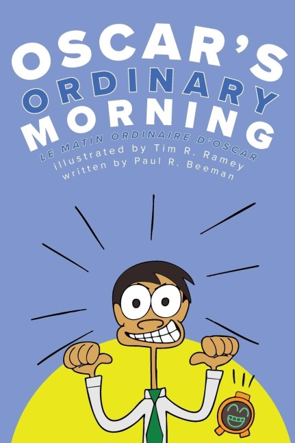 Oscars Ordinary Morning: A Bilingual English-French Book for Learning How to Talk About Daily Routines