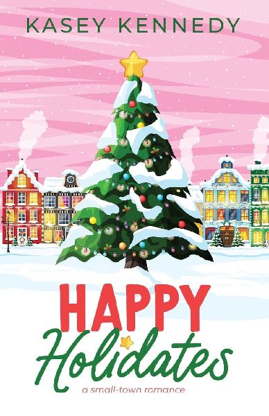 Happy Holidates: A Small-Town Romance