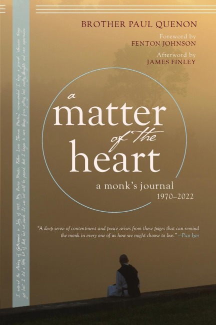 A Matter of the Heart: A Monks Journal