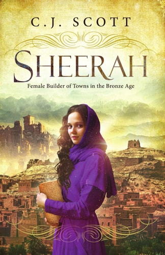 Sheerah Female Builder of Towns in the Bronze Age