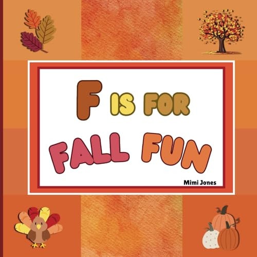 F is For Fall Fun Fun Activities For Fall Festivities