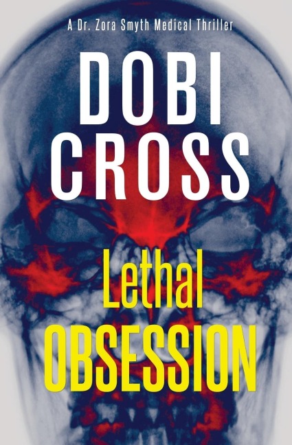 Lethal Obsession: A gripping medical thriller