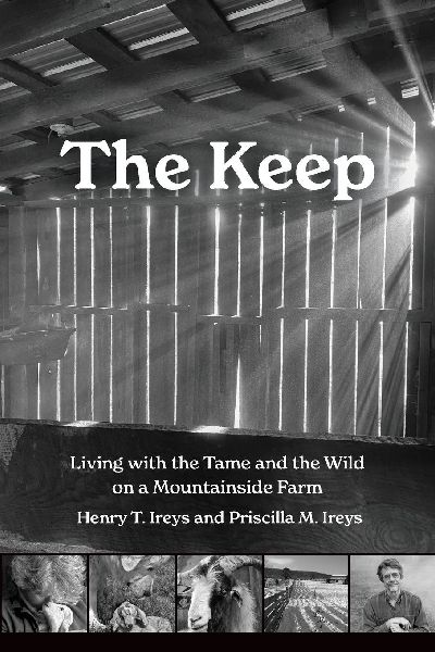 The Keep: Living with the Tame and the Wild on a Mountainside Farm