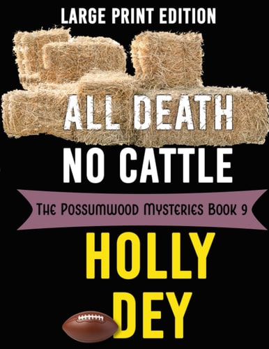 All Death No Cattle The Possumwood Mysteries Larg Print Edition Book 9