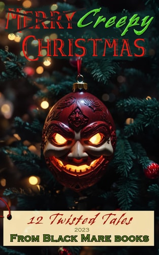 Creepy Christmas 2023 12 Twisted Tales