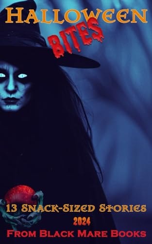 Halloween Bites 2024 13 Snack-Size Stories from Black Mare Books