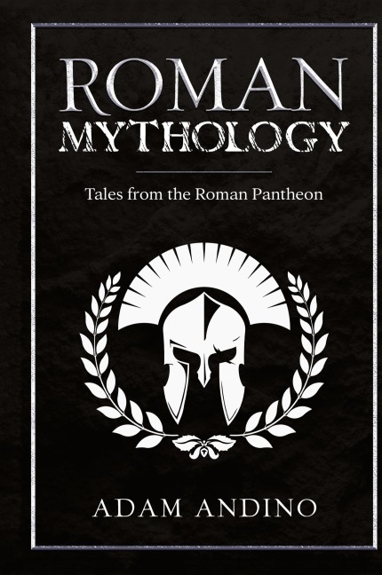 Roman Mythology: Tales From the Roman Pantheon