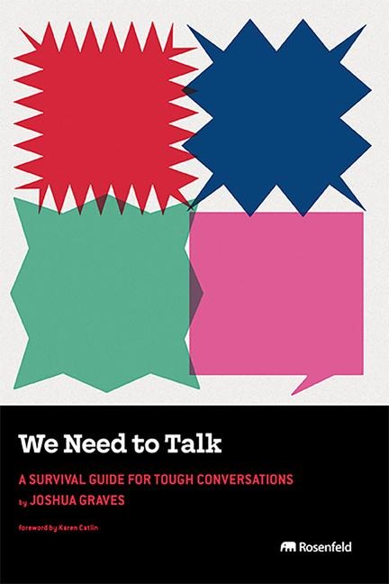We Need to Talk: A Survival Guide for Tough Conversations