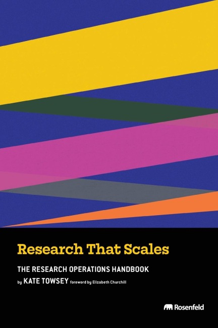 Research That Scales: The Research Operations Handbook