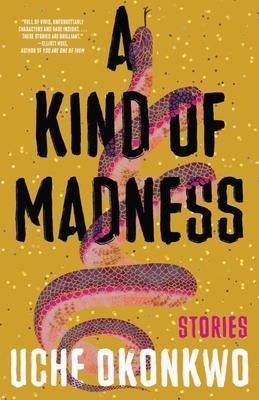 A Kind of Madness: Stories