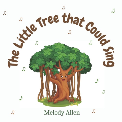 The Little Tree That Could Sing A Magical Story about Friendship and Music for Kids