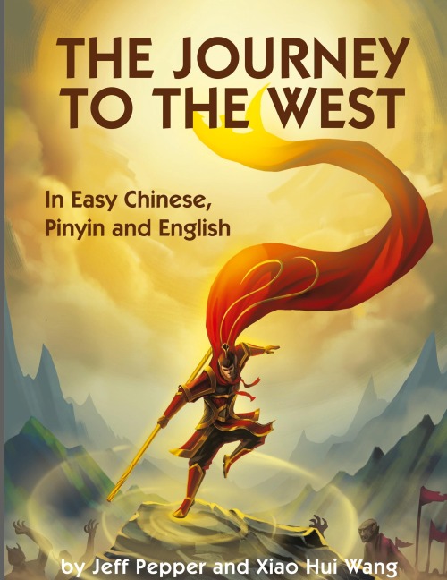 The Journey to the West: In Easy Chinese, Pinyin and English