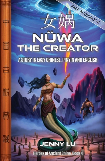 Nuwa the Creator: A Story in Easy Chinese, Pinyin and English