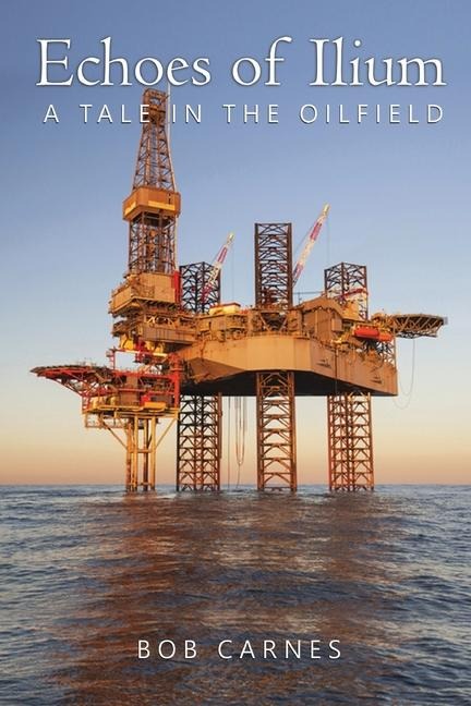 Echoes of Ilium: A tale of the oilfield