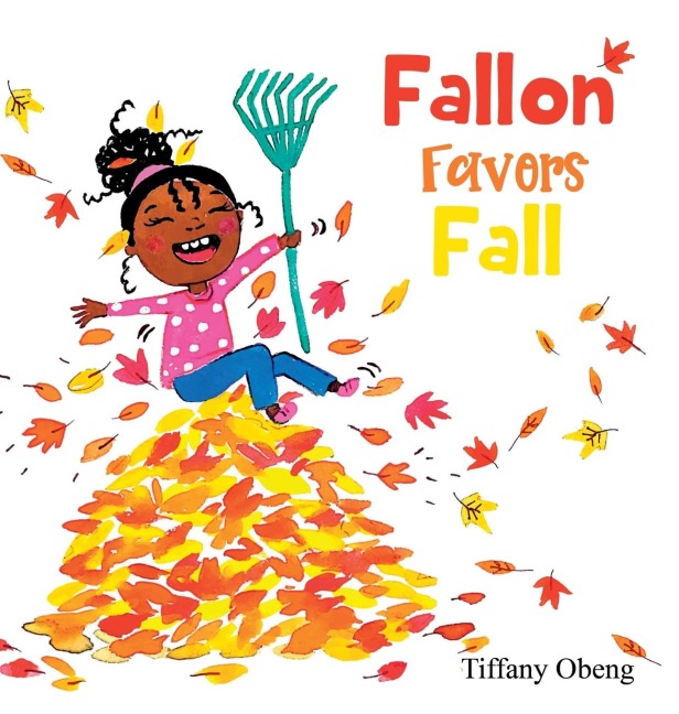 Fallon Favors Fall: A Wonderful Childrens Book about Fall