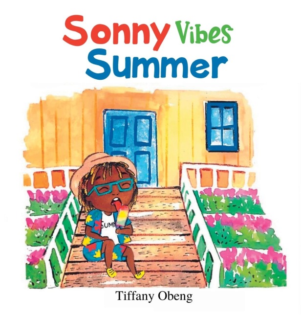 Sonny Vibes Summer: A Cheery Childrens Book about Summer