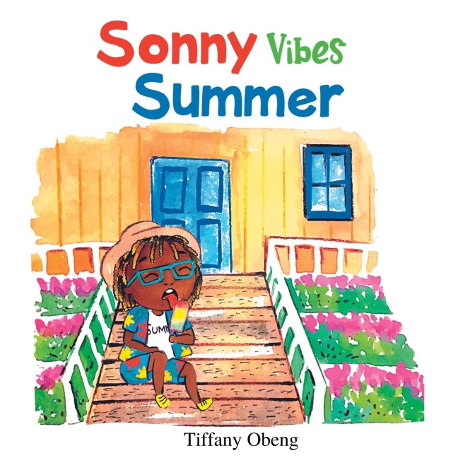 Sonny Vibes Summer: A Cheery Childrens Book about Summer