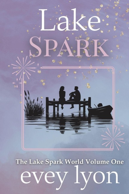 Lake Spark The Complete Collection Volume One