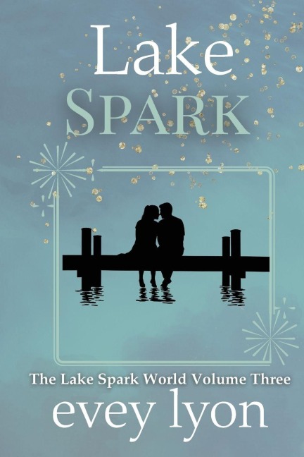 Lake Spark The Complete Collection Volume 3