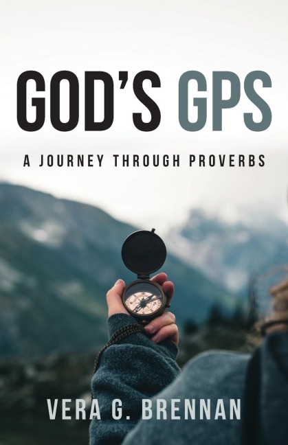Gods GPS: A Journey Through Proverbs