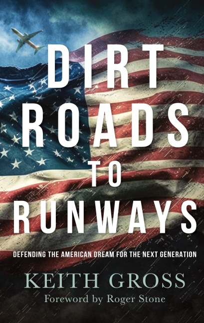 Dirt Roads to Runways: Defending the American Dream for the Next Generation