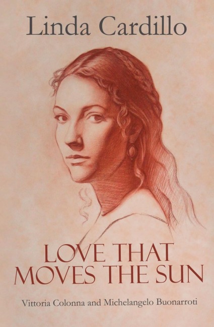 Love That Moves the Sun: Vittoria Colonna and Michelangelo Buonarroti