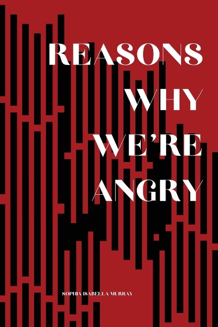 Reasons Why Were Angry
