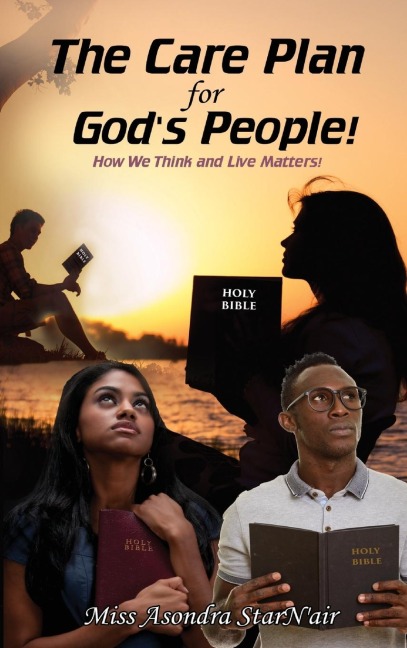 The Care Plan for Gods People: How We Think and Live Matters!